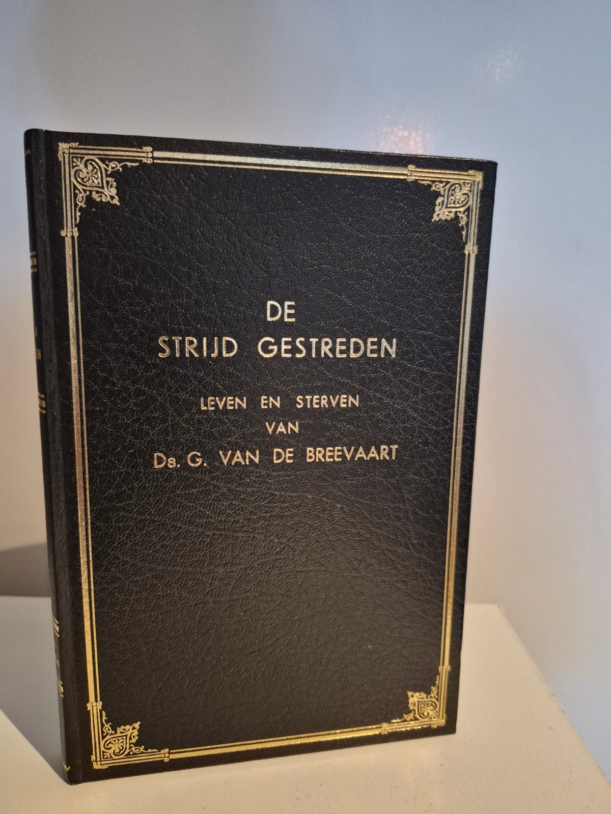 De Strijd Gestreden-Leven en Sterven Ds. G. van de Breevaart, Ophalen of Verzenden, Gelezen, Ds. G. van de Breevaart, Christendom | Protestants