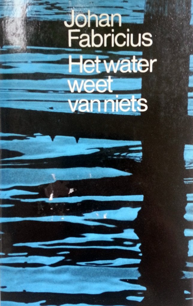 Johan Fabricius - Het water weet van niets, Antiek en Kunst, Ophalen of Verzenden