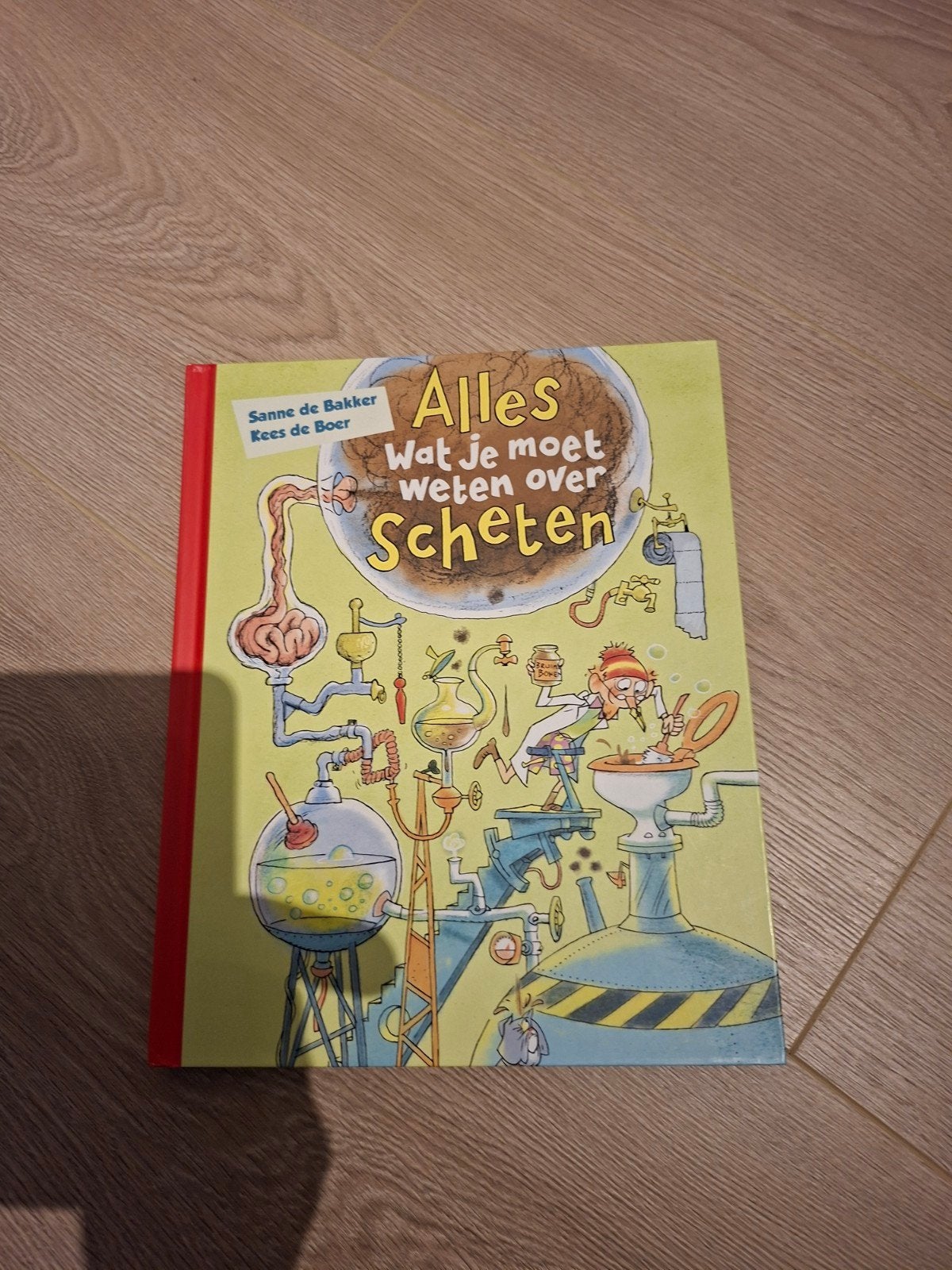 Alles Wat Je Moet Weten Over Scheten - Sanne de Bakker, Ophalen of Verzenden, Zo goed als nieuw, Sanne de Bakker, Kees de Boer