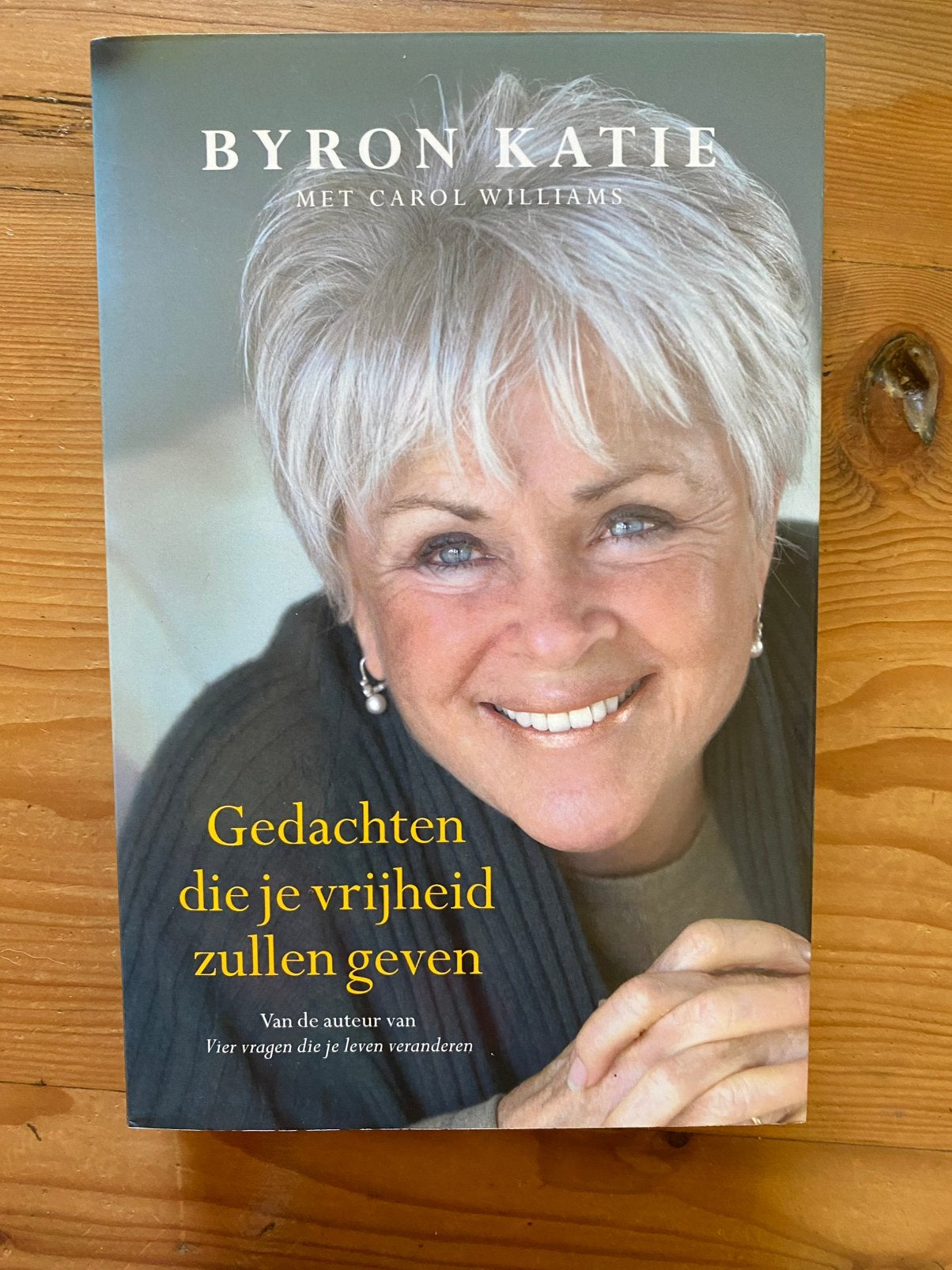 Gedachten die je vrijheid zullen geven - Byron Katie, Ophalen of Verzenden, Gelezen, Overige onderwerpen