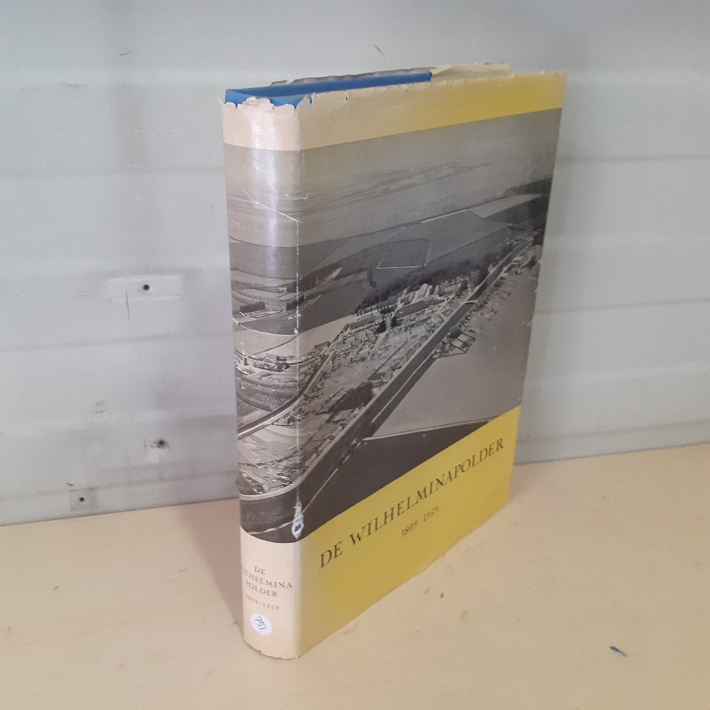 Nr. 751 De Wilhelmina polder -1809-1959, Ophalen of Verzenden, Gelezen, Dr. J.M.G. van der Poel