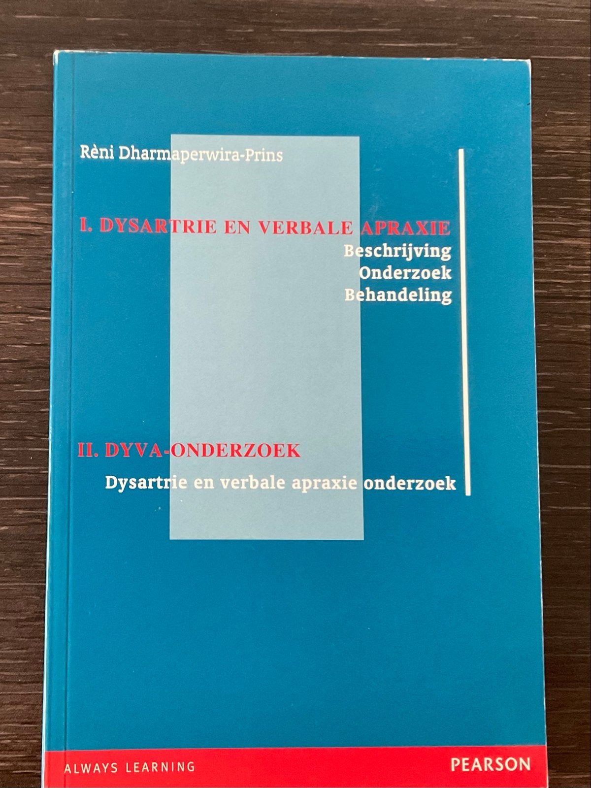 Dysartrie en Verbale Apraxie - Rèni Dharmaperwira-Prins, Ophalen of Verzenden, Gamma, Zo goed als nieuw, HBO