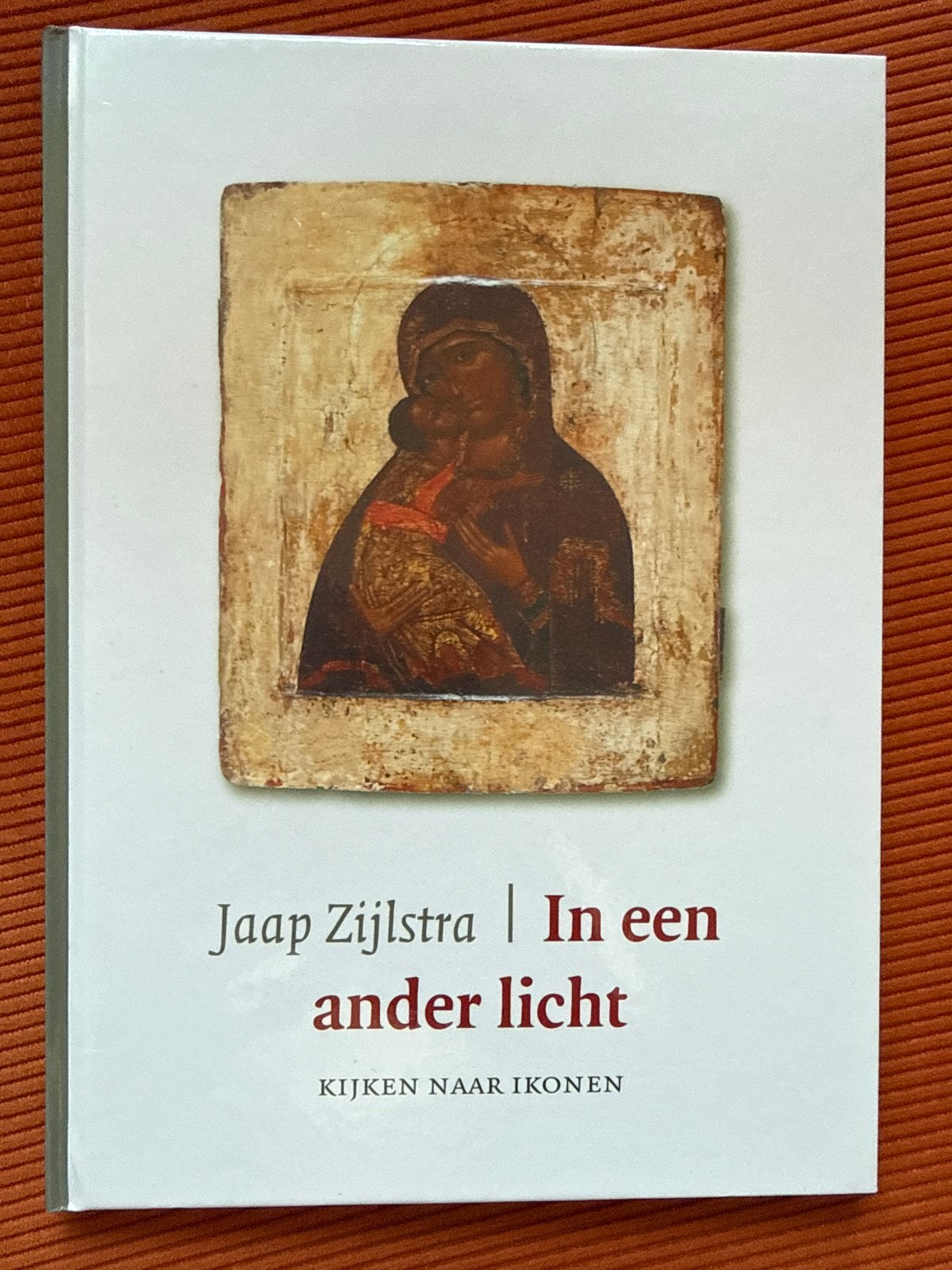 Jaap Zijlstra - In een ander licht: Kijken naar ikonen, Ophalen of Verzenden, Zo goed als nieuw, Spiritualiteit algemeen, Achtergrond en Informatie