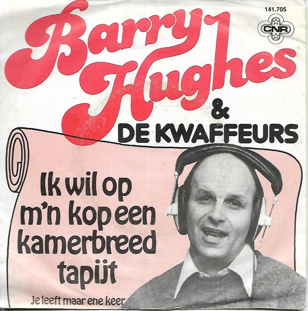 Barry Hughes - Ik wil op m`n kop een kamerbreed tapijt, Ophalen of Verzenden, Gebruikt, 7 inch, Nederlandstalig