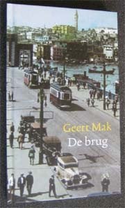 Geert Mak : De Brug, Ophalen of Verzenden, Zo goed als nieuw