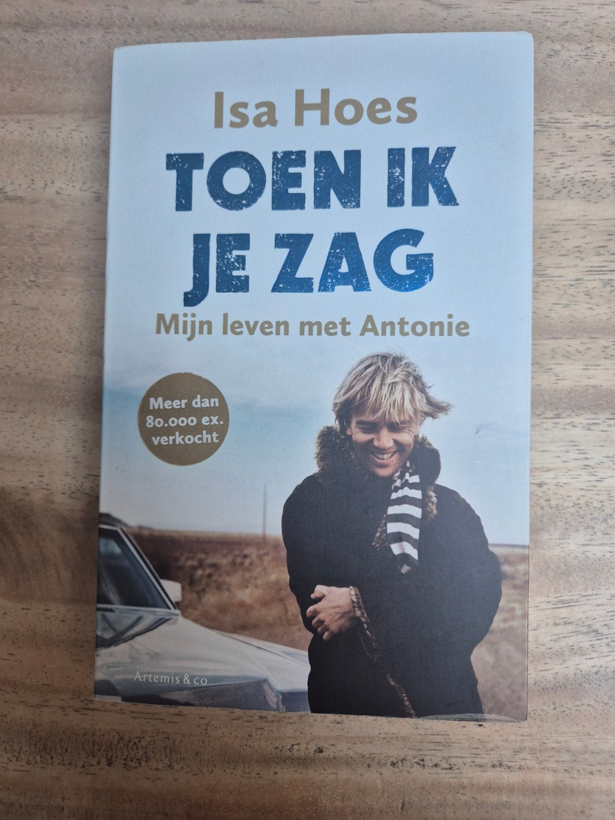 Toen Ik Je Zag - Isa Hoes (Mijn leven met Antonie), Ophalen, Zo goed als nieuw, Isa Hoes, Overige