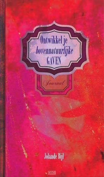 Ontwikkel je bovennatuurlijke gaven, Christendom | Protestants, Ophalen of Verzenden, Zo goed als nieuw, Jolande Bijl