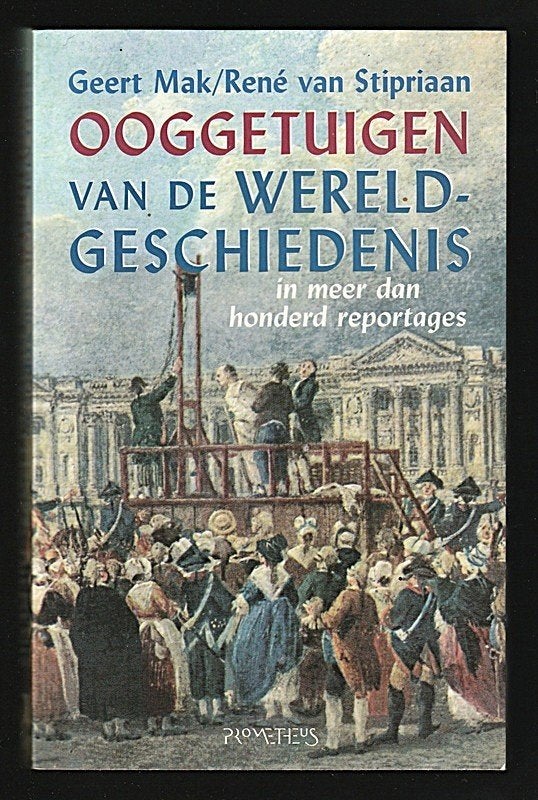 OOGGETUIGEN VAN DE WERELDGESCHIEDENIS - Mak & Van Stipriaan, Boeken, Geschiedenis | Wereld, Ophalen of Verzenden, Nieuw, Overige gebieden