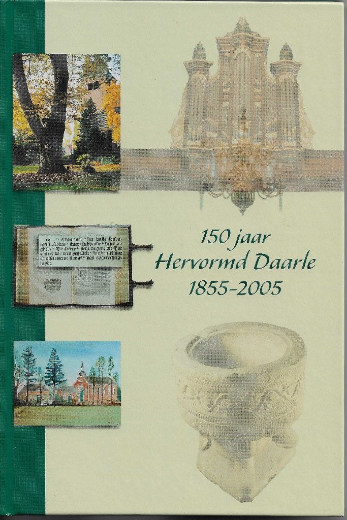 Altena, W.,Marsman,Bennie 150 jaar Hervormd Daarle 1855-2005, Ophalen of Verzenden, Zo goed als nieuw, Diverse auteurs