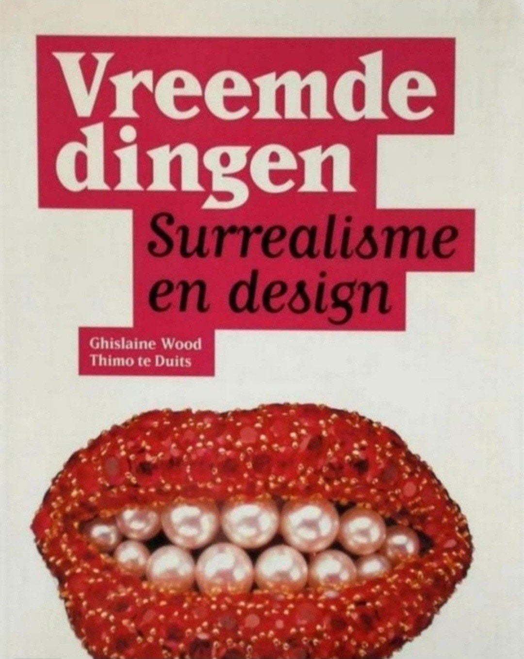 VREEMDE DINGEN Surrealisme en Design., Verzenden, Zo goed als nieuw, Overige onderwerpen