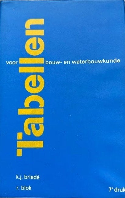 Tabellenboek voor bouw- en waterbouwkunde, Boeken, Techniek, Ophalen of Verzenden, Bouwkunde