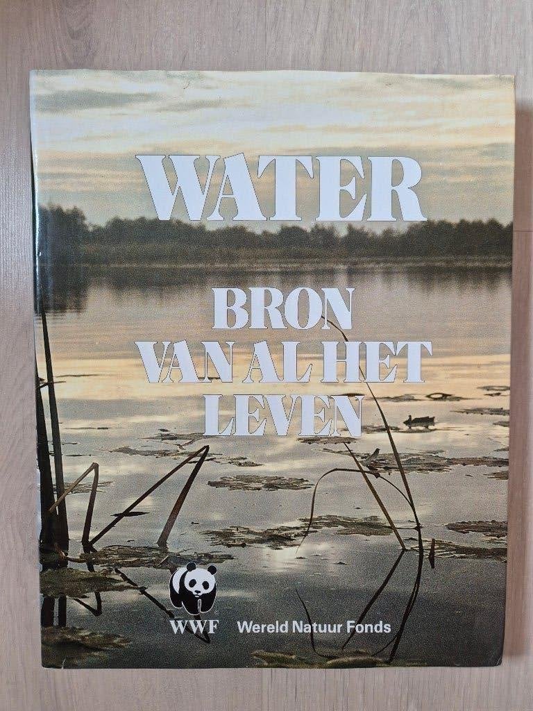 Water: Bron van al het Leven - WWF Natuurboek, Boeken, Onbekend, Ophalen of Verzenden, Zo goed als nieuw, Natuur algemeen