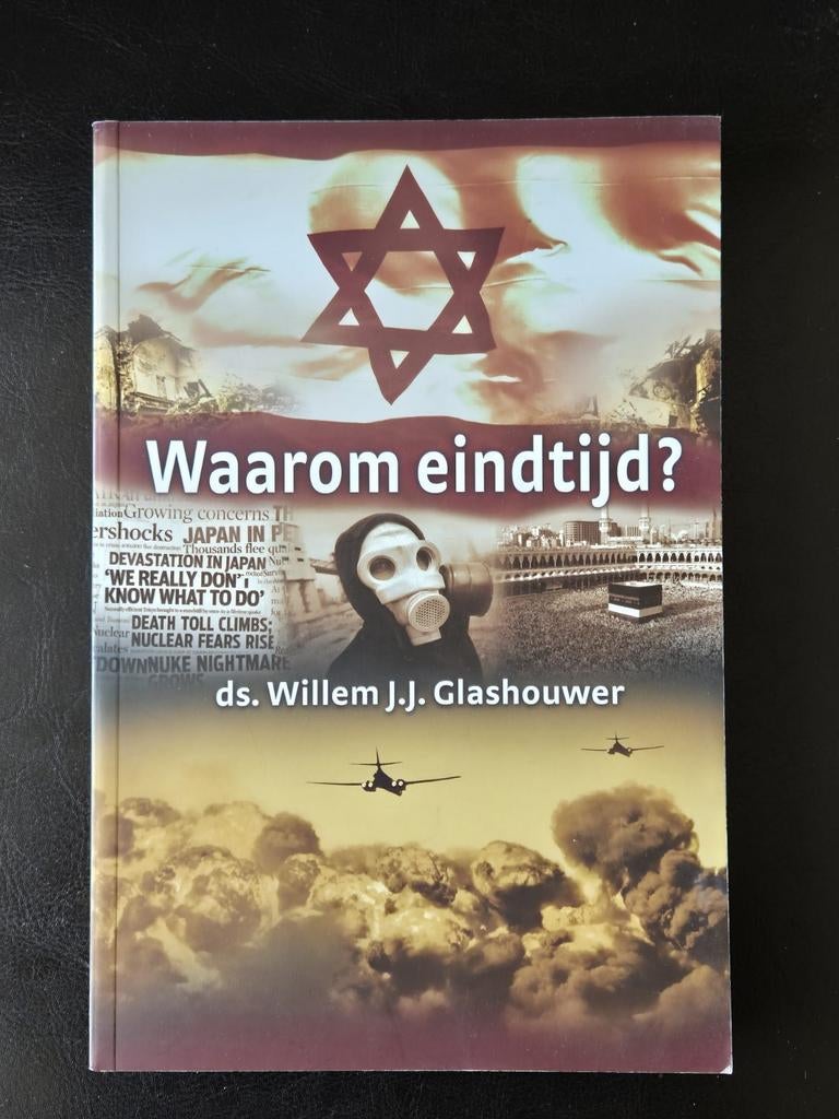Waarom eindtijd? ds. Willem J.J. Glashouwer, Boeken, Ophalen of Verzenden, Gelezen, Ds. Willem J.J. Glashouwer, Jodendom