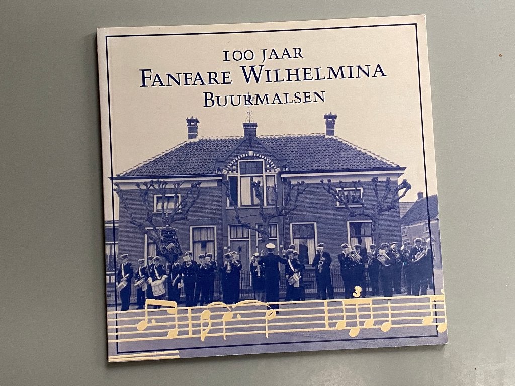 100 Jaar Fanfare Wilhelmina Buurmalsen, Ophalen of Verzenden, 20e eeuw of later, Zo goed als nieuw