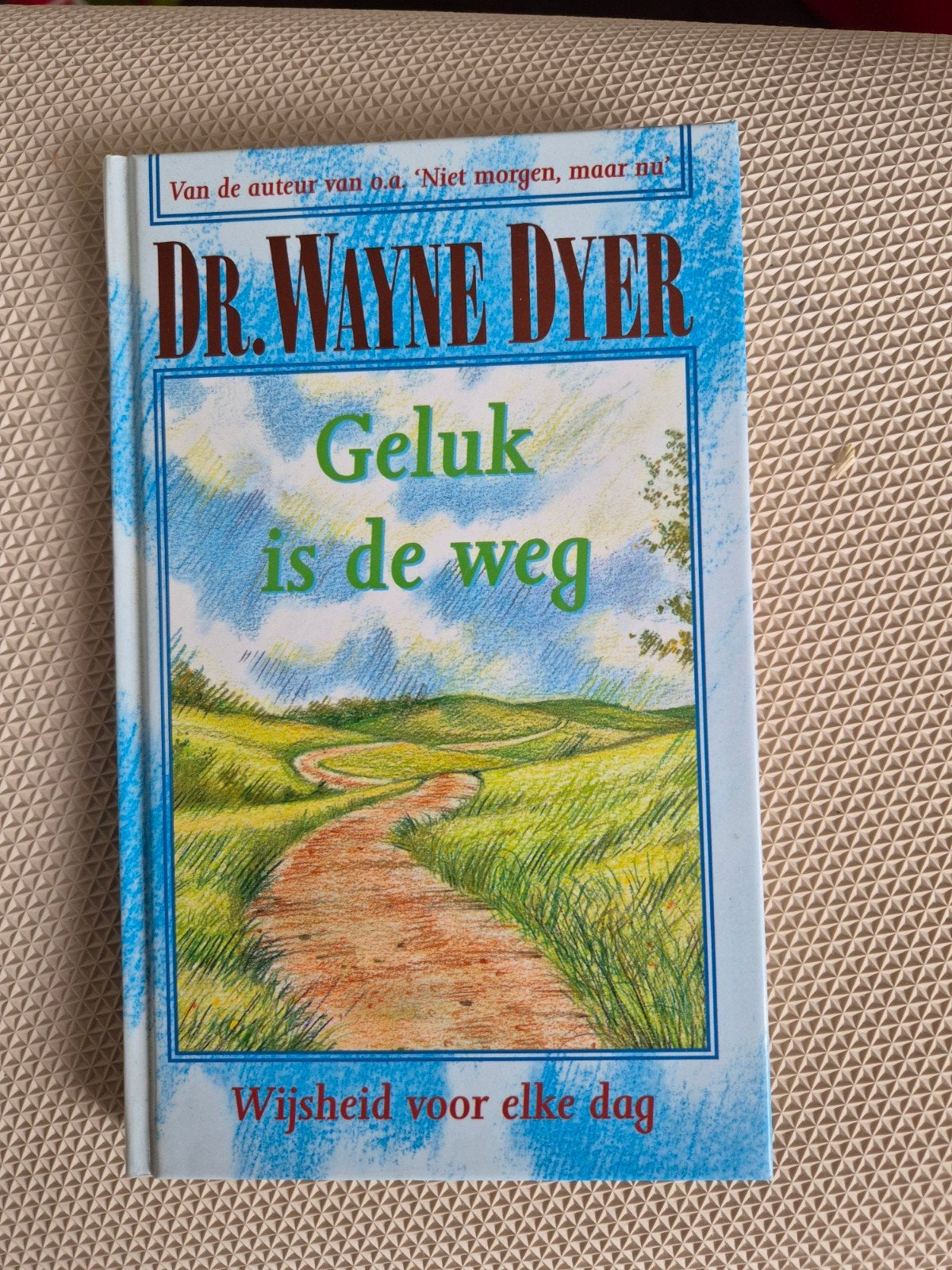 Dr. Wayne Dyer - Geluk is de weg: Wijsheid voor elke dag, Ophalen of Verzenden, Zo goed als nieuw, Dr. Wayne Dyer, Wereld overig