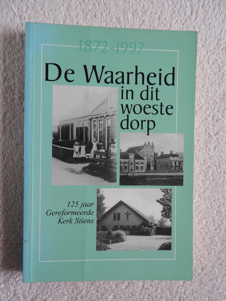 De Waarheid - 125 jaar Gereformeerde Kerk Stiens 1872-1997, Ophalen of Verzenden, Zo goed als nieuw