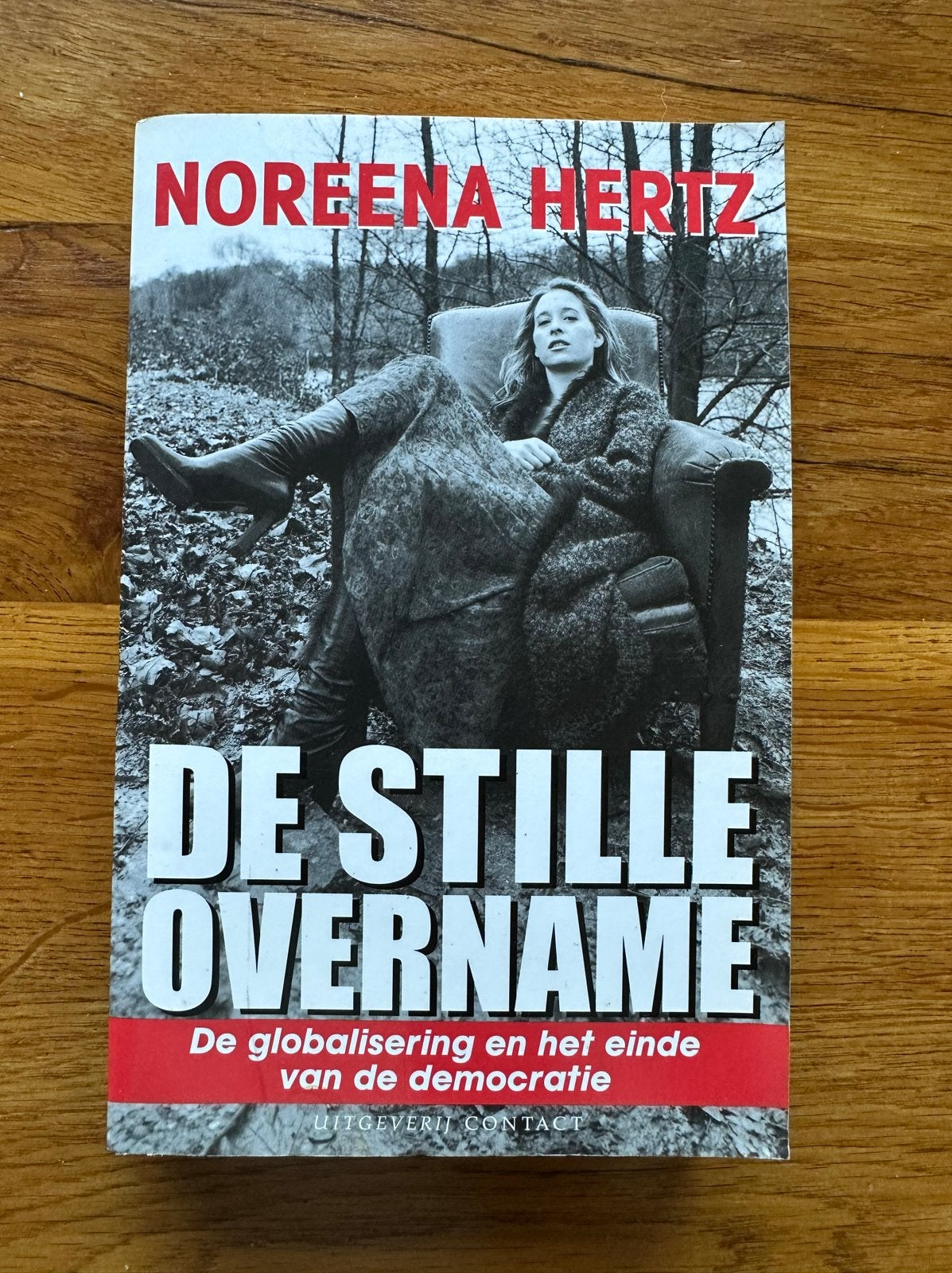 De Stille Overname - Noreena Hertz, Boeken, Ophalen of Verzenden, Zo goed als nieuw, Economie en Marketing