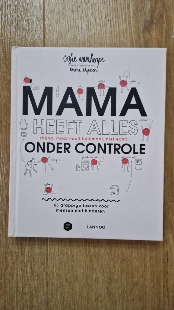 Mama heeft alles (bijna, maar nooit helemaal, niet echt), Ophalen of Verzenden, Zo goed als nieuw