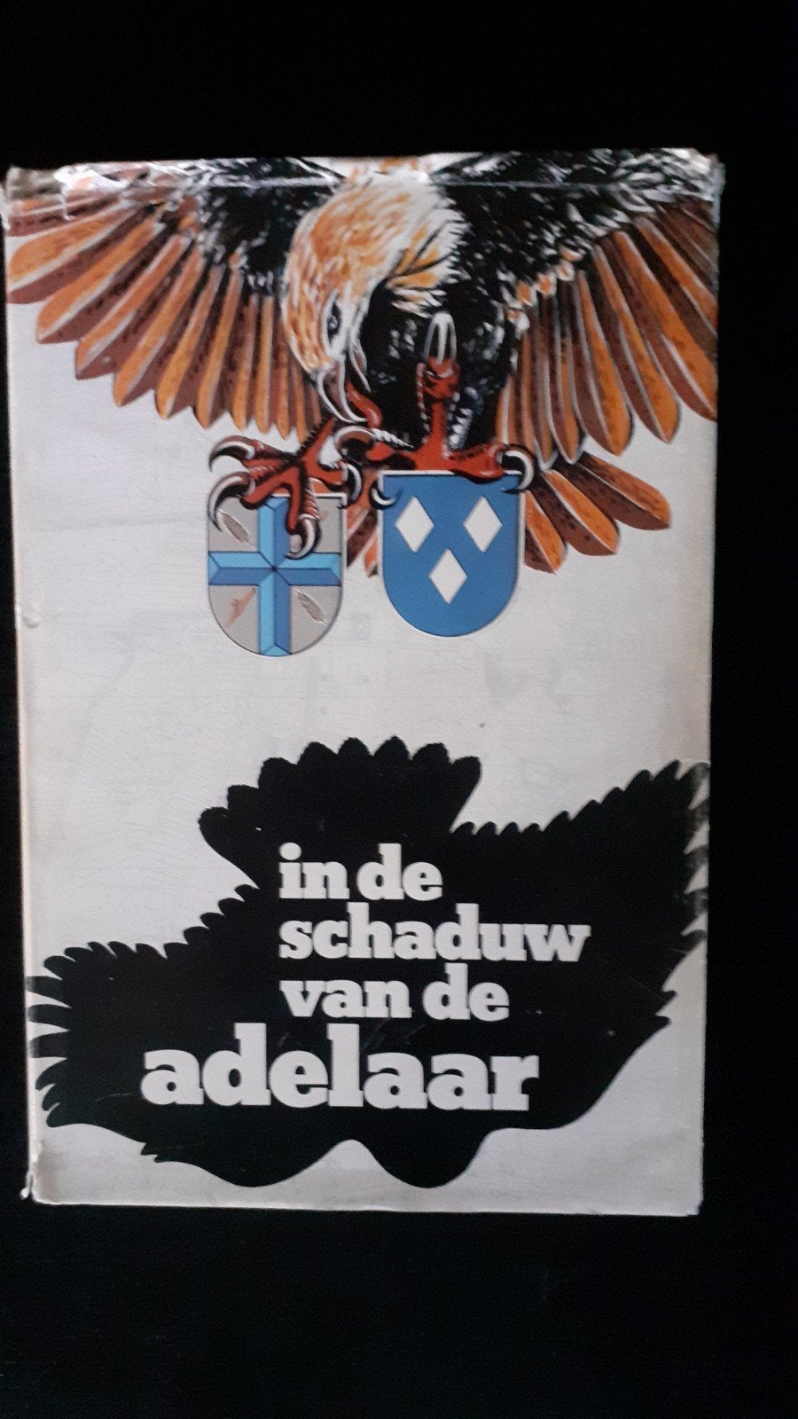 in de schaduw van de adelaar, C.B. Cornelissen, Ophalen of Verzenden, Cornelissen, Overige onderwerpen, Tweede Wereldoorlog