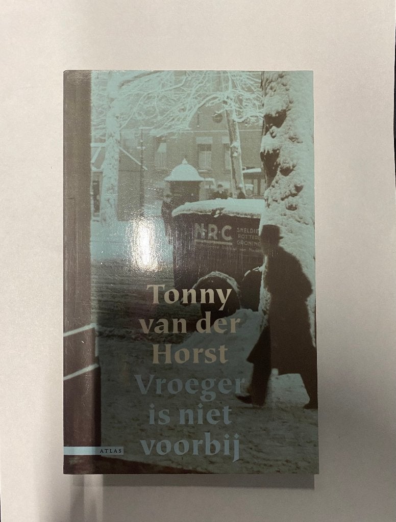 Boek - 870 - Vroeger is niet Voorbij - Tonny van der Horst -, Ophalen of Verzenden, Zo goed als nieuw