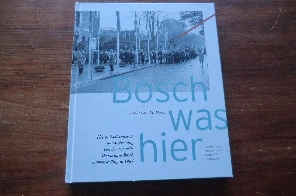 boek - Bosch was hier - Gerrit van den Hoven / Den Bosch, Ophalen of Verzenden, 20e eeuw of later, Zo goed als nieuw