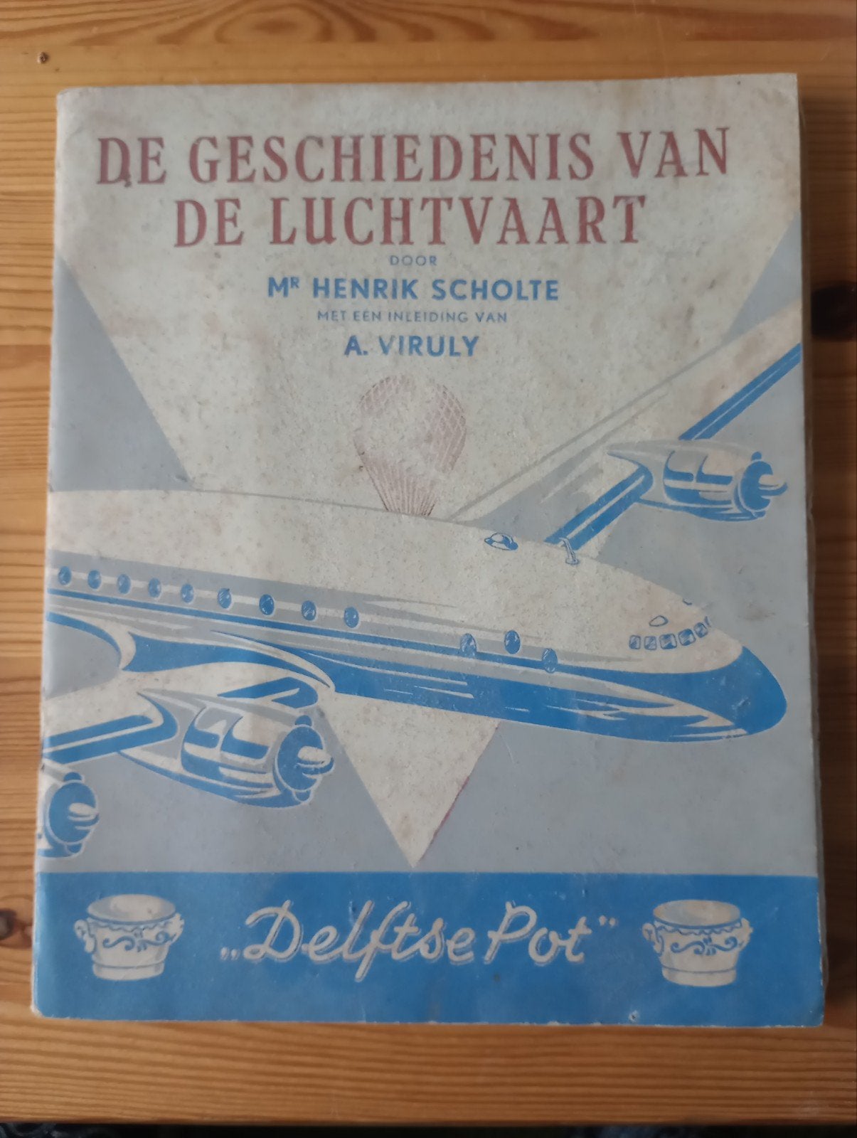De Geschiedenis van de Luchtvaart, 1952, Mr. Henrik Scholte, Verzamelen, Ophalen of Verzenden, Gebruikt, Boek of Tijdschrift