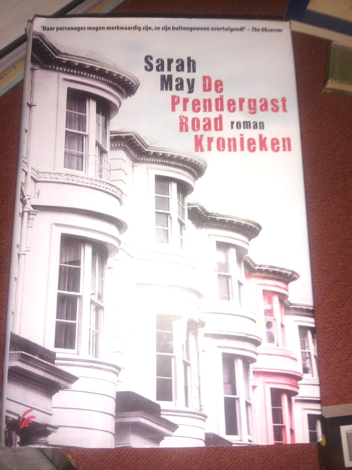 De Prendergast Road Kronieken - Sarah May roman, Verzenden, Gelezen, Sarah May, Nederland