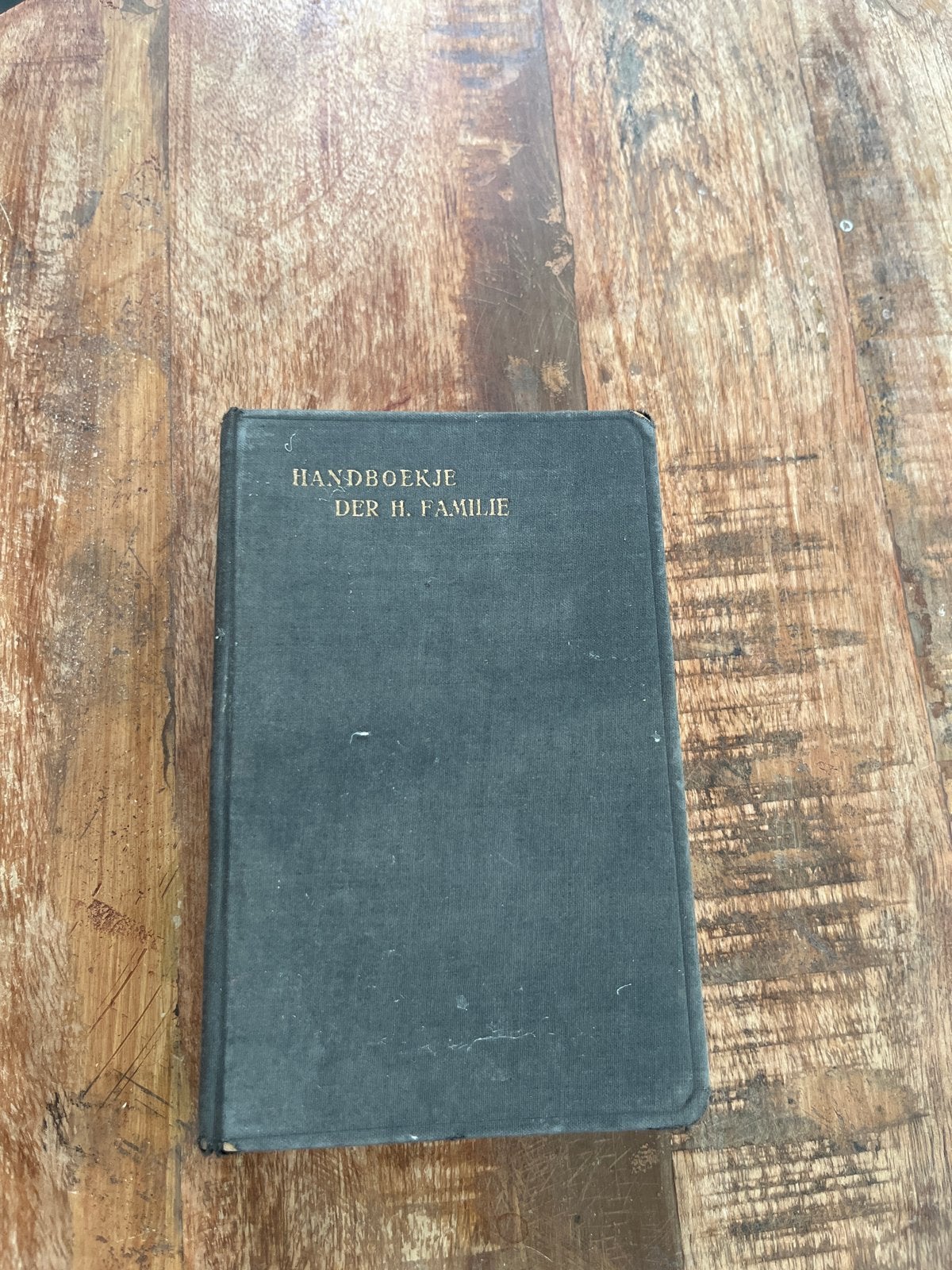 Handboekje der H. Familie - Oud religieus boek, Ophalen of Verzenden, Gelezen, Christendom | Katholiek