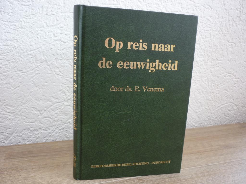 Ds. E. Venema - Op reis naar de eeuwigheid - 45 meditaties, Ophalen of Verzenden, Gelezen, Christendom | Protestants