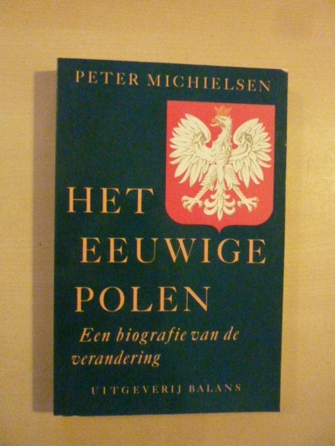 P. Michielsen - Het eeuwige Polen, Boeken, Ophalen of Verzenden, Zo goed als nieuw, Europa