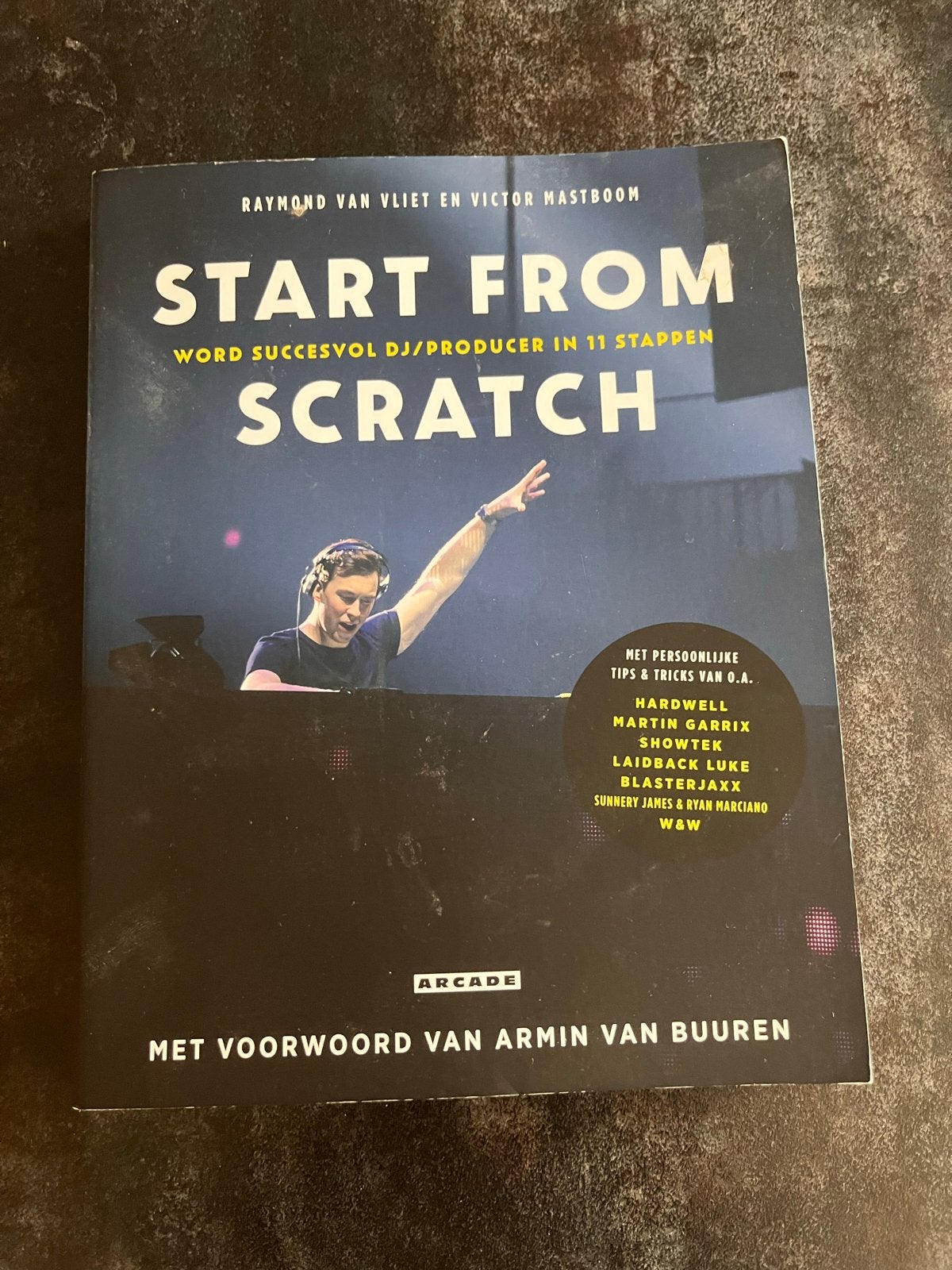 Start From Scratch: Word succesvol DJ/Producer, Ophalen of Verzenden, Zo goed als nieuw, Overige onderwerpen