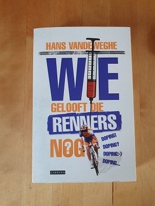  Wie gelooft die renners nog  van Hans van de Weghe, Ophalen of Verzenden, Zo goed als nieuw, Watersport en Hengelsport