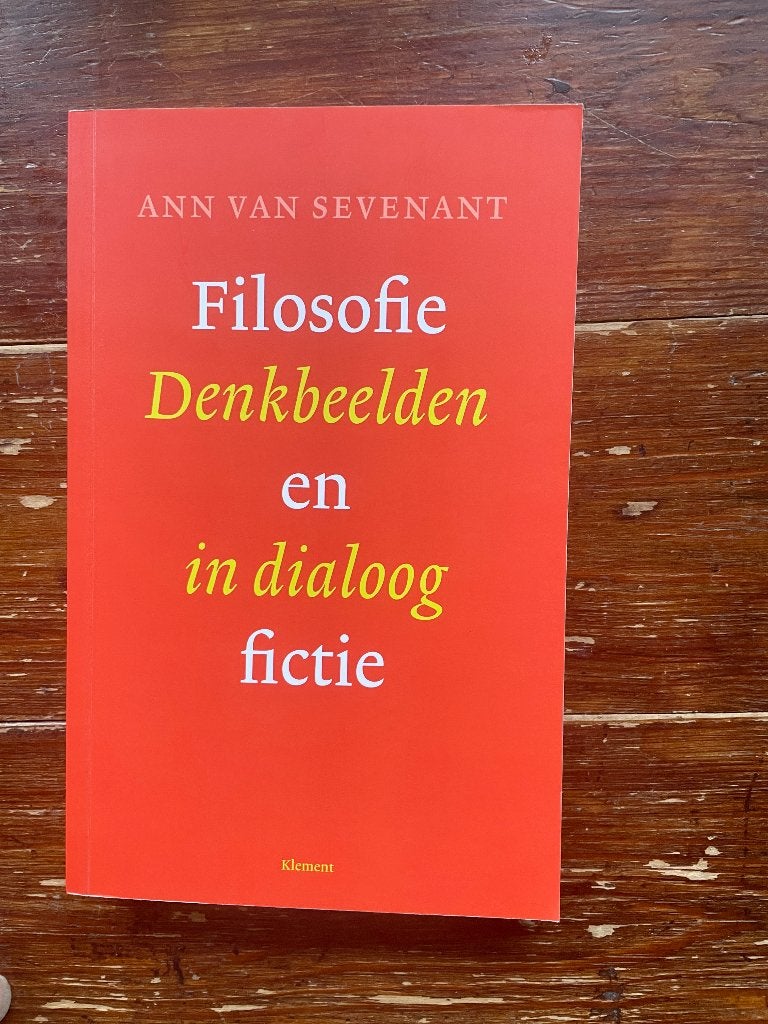 Ann van Sevenant Filosofie en fictie 2018 nieuw, Ann van Sevenant, Nieuw, Ophalen of Verzenden, Logica of Wetenschapsfilosofie