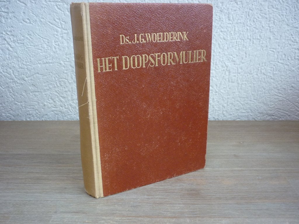 -Ds. J.G. Woelderink - Het Doopsformulier, Gelezen, Ds. J.G. Woelderink, Christendom | Protestants, Ophalen of Verzenden