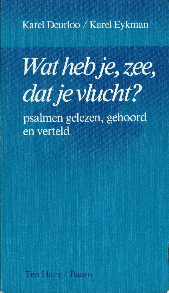 Karel Deurloo & Karel Eykman–Wat heb je, zee, dat je vlucht?, Ophalen of Verzenden, Gelezen, Christendom | Katholiek