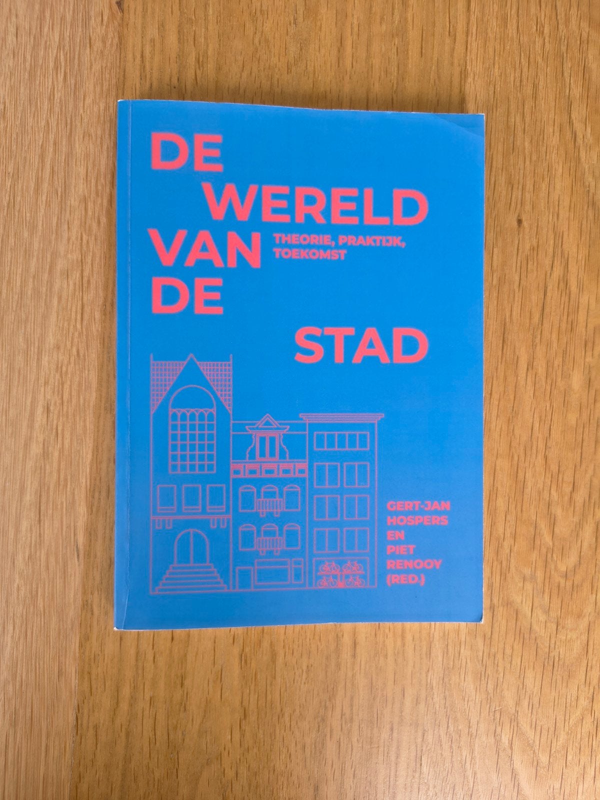 De Wereld van de Stad - Theorie, Praktijk, Toekomst, Ophalen of Verzenden, Zo goed als nieuw, Gert-Jan Hospers en Piet Renooy (red.)