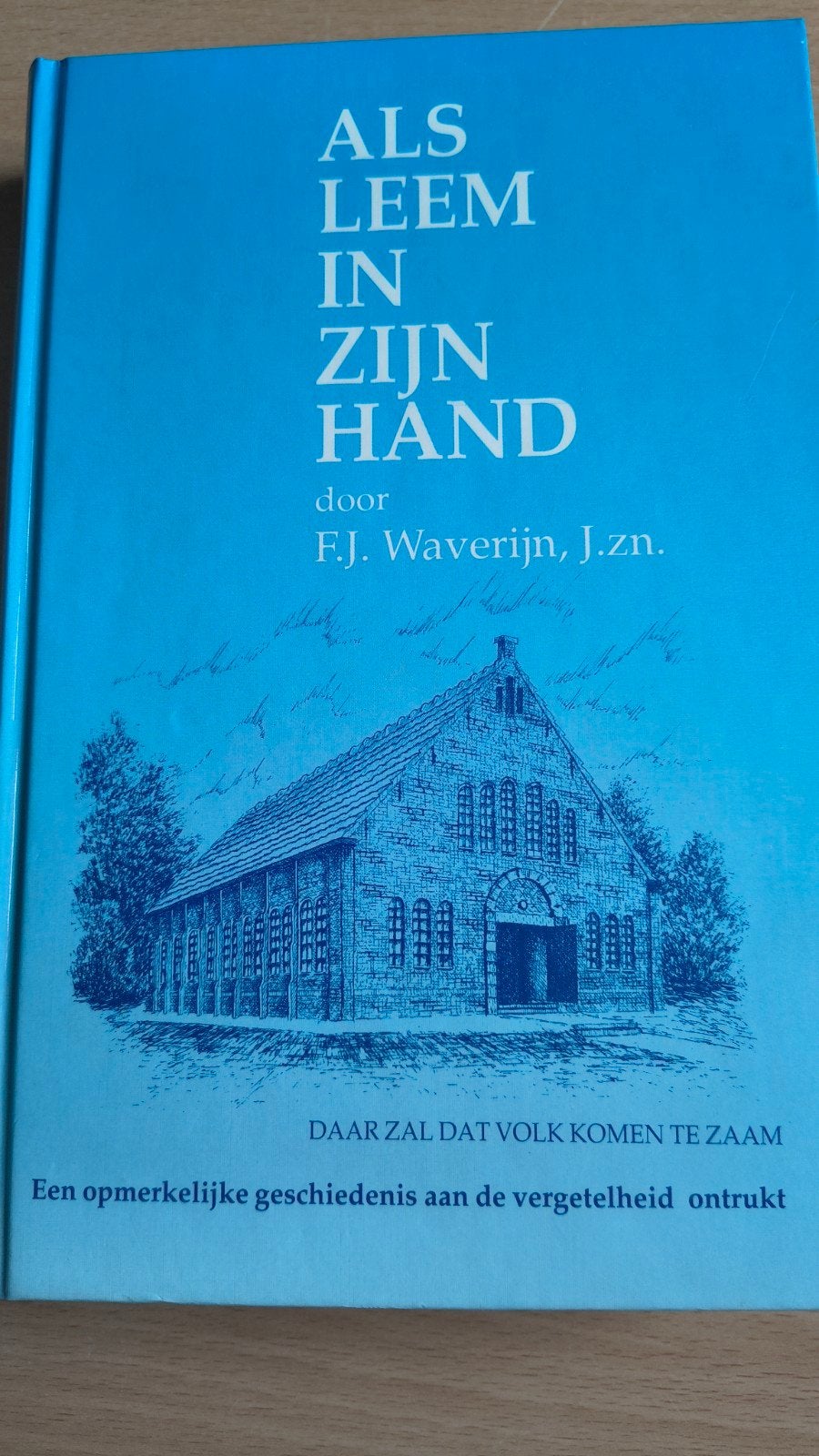 Als leem in Zijn hand. FJ Waverijn, Ophalen of Verzenden, Zo goed als nieuw, FJ Waverijn, Christendom | Protestants