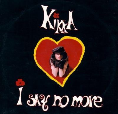 Kikka ‎  I Say No More  maxi single, Gebruikt, Pop, 12 inch, Inclusief binnenhoes