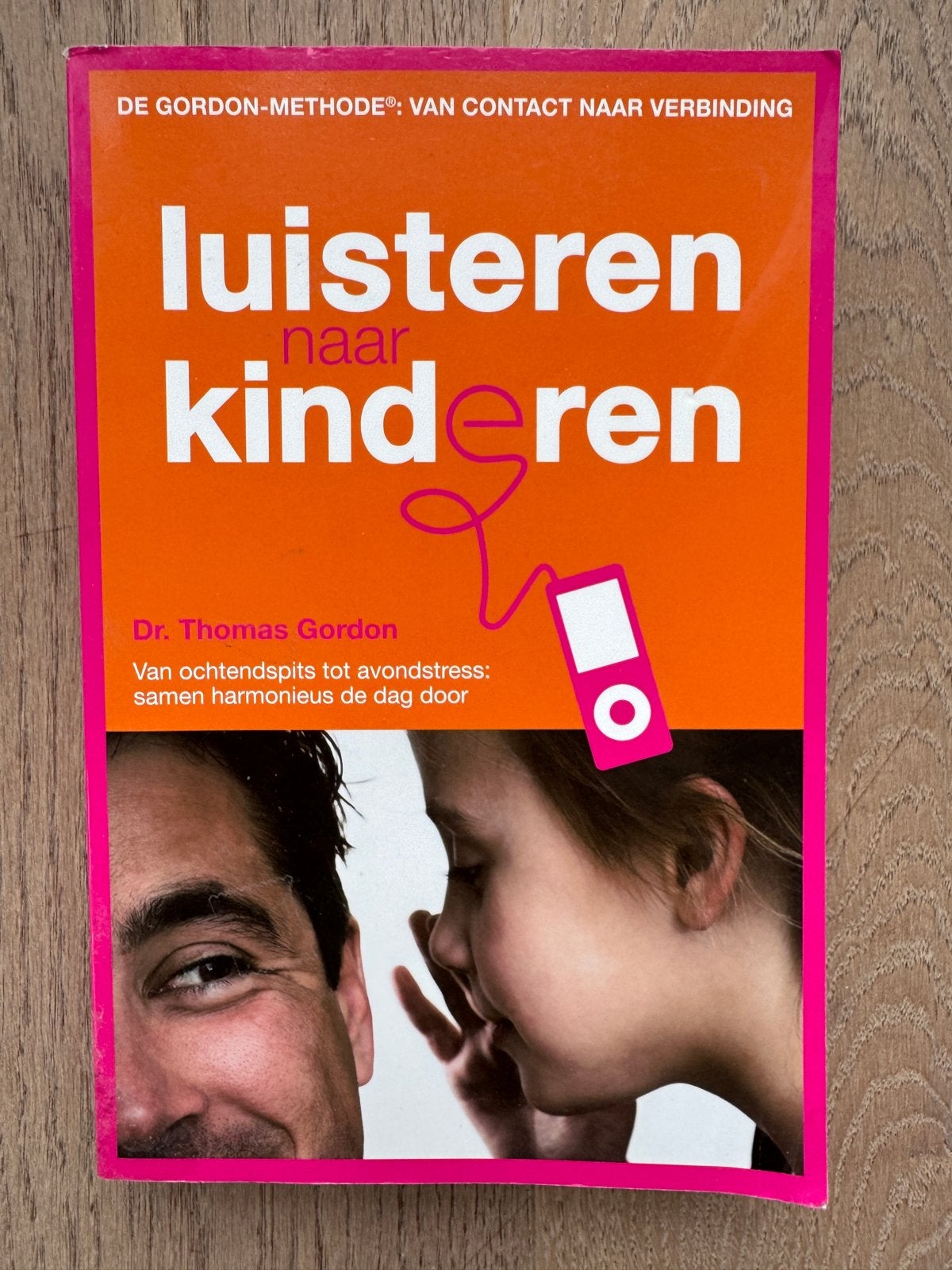 Luisteren naar kinderen - Dr. Thomas Gordon, Ophalen of Verzenden, Gelezen, Opvoeding tot 6 jaar