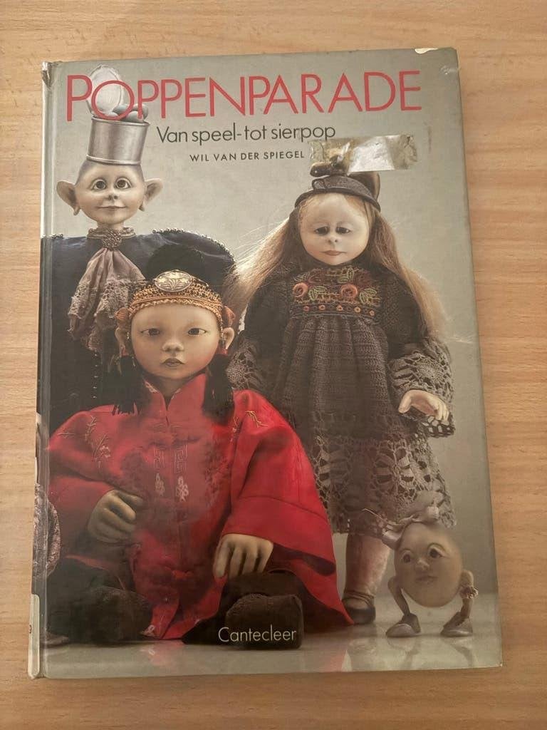 Poppenparade: Van speel- tot sierpop - Wil van der Spiegel, Ophalen of Verzenden