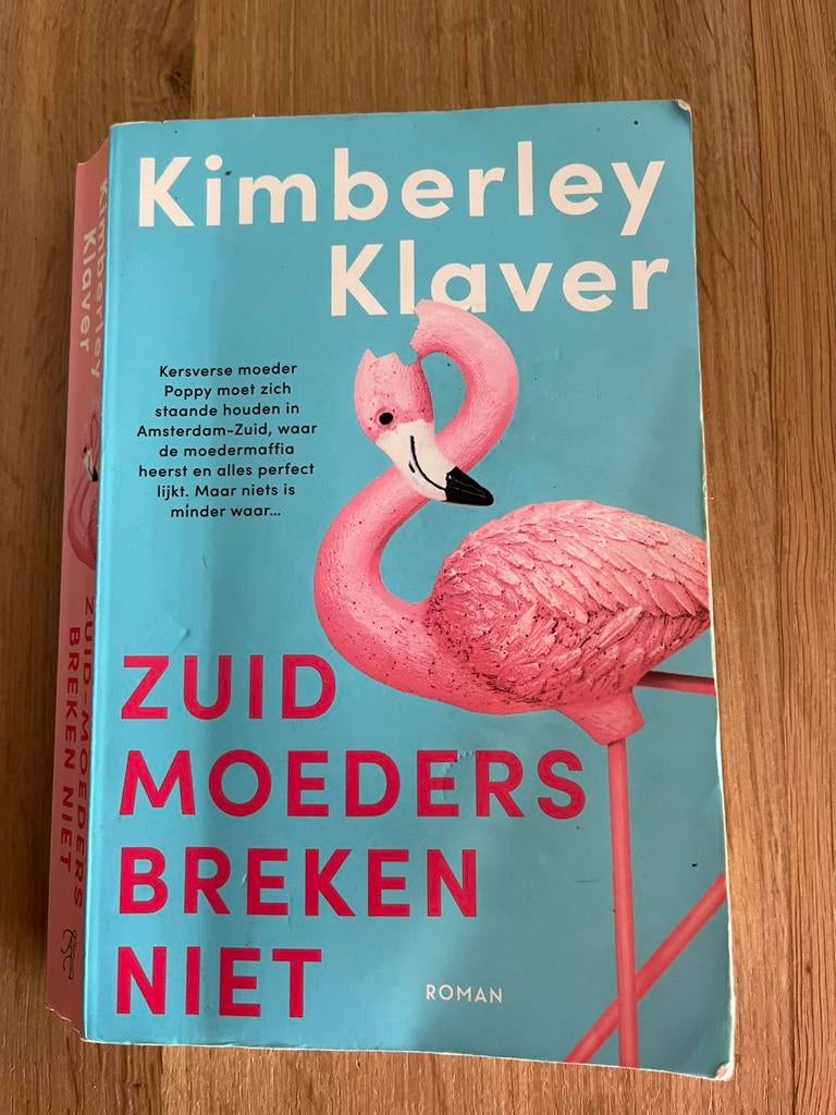 Kimberley Klaver - Zuid-moeders breken niet, Ophalen of Verzenden, Zo goed als nieuw, Kimberley Klaver
