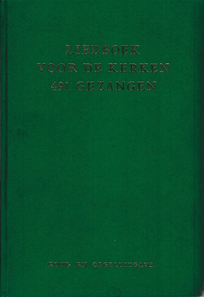 LIEDBOEK VOOR DE KERKEN - 491 GEZANGEN ------Groen - noten, Muziek en Instrumenten, Gebruikt, Ophalen of Verzenden, Koor, Artiest of Componist