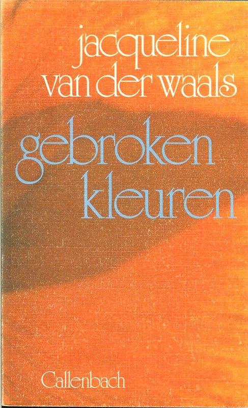 Gebroken kleuren - Jacqueline van der Waals - Callenbach,, Ophalen of Verzenden, Zo goed als nieuw