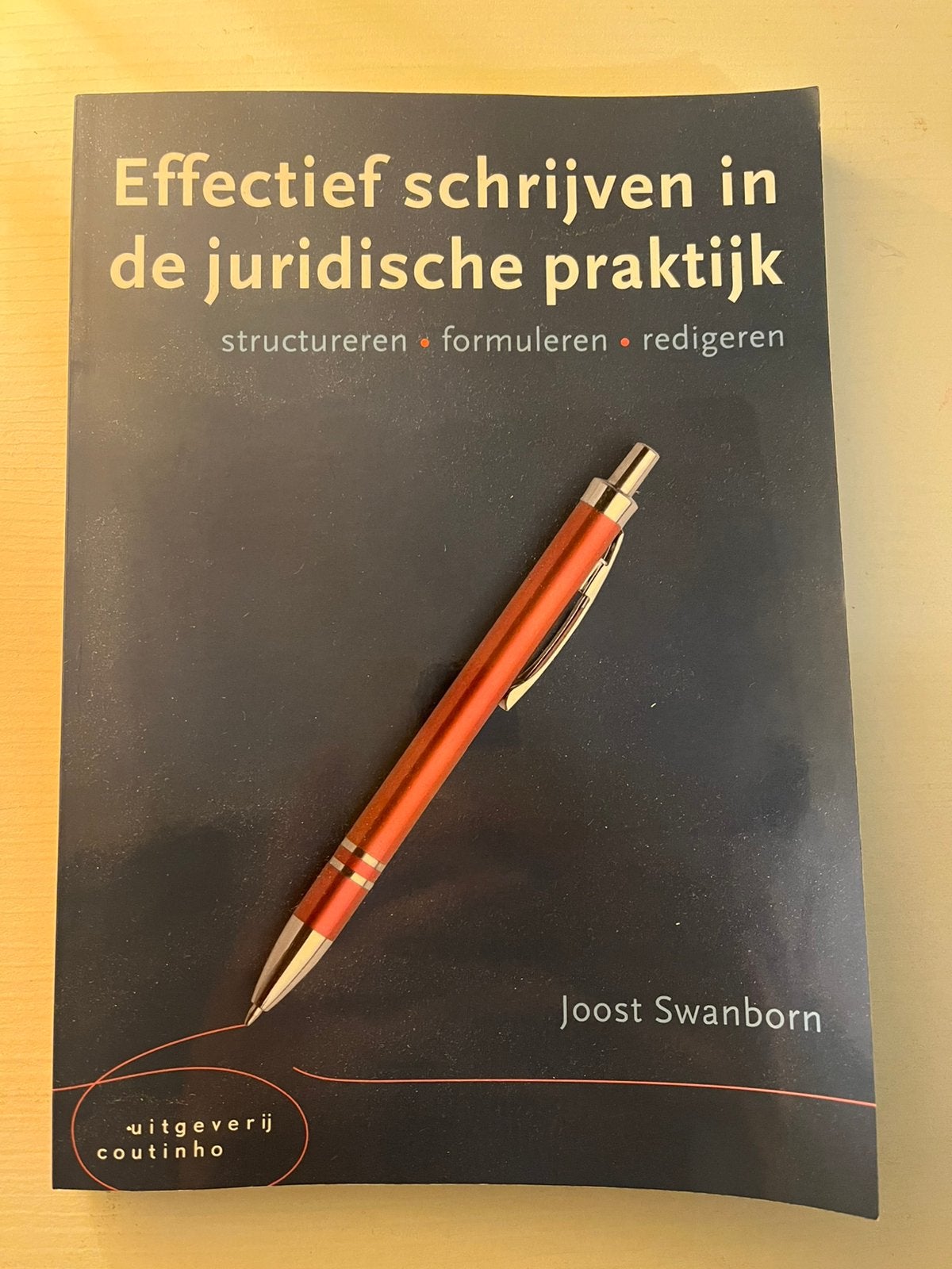 Effectief schrijven in de juridische praktijk, Boeken, Joost Swanborn, Sociale wetenschap, Ophalen of Verzenden, Zo goed als nieuw