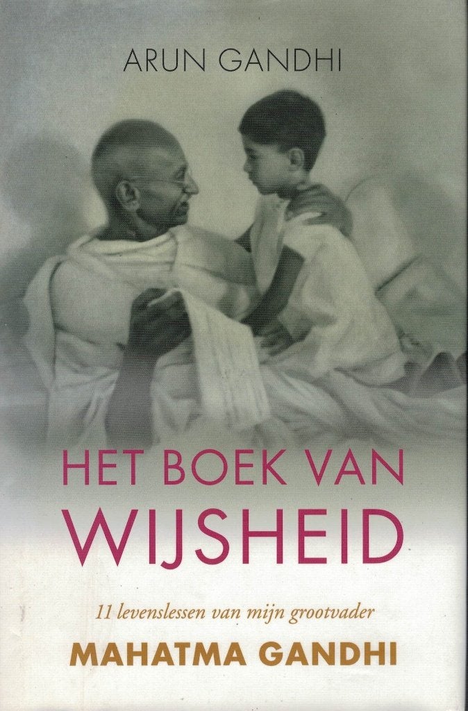 Arun Gandhi, Het boek van wijsheid. Gesigneerd., Ophalen of Verzenden, Nieuw