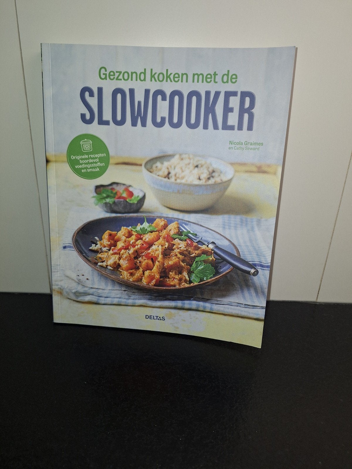 Gezond koken met de Slowcooker, Boeken, Kookboeken, Nicola Graimes en Cathy Seward, Ophalen of Verzenden, Gezond koken, Overige gebieden