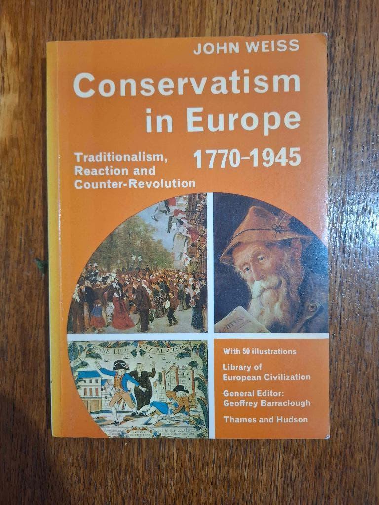 Weiss, Conservatism in Europe 1770-1945, Ophalen of Verzenden, Europa