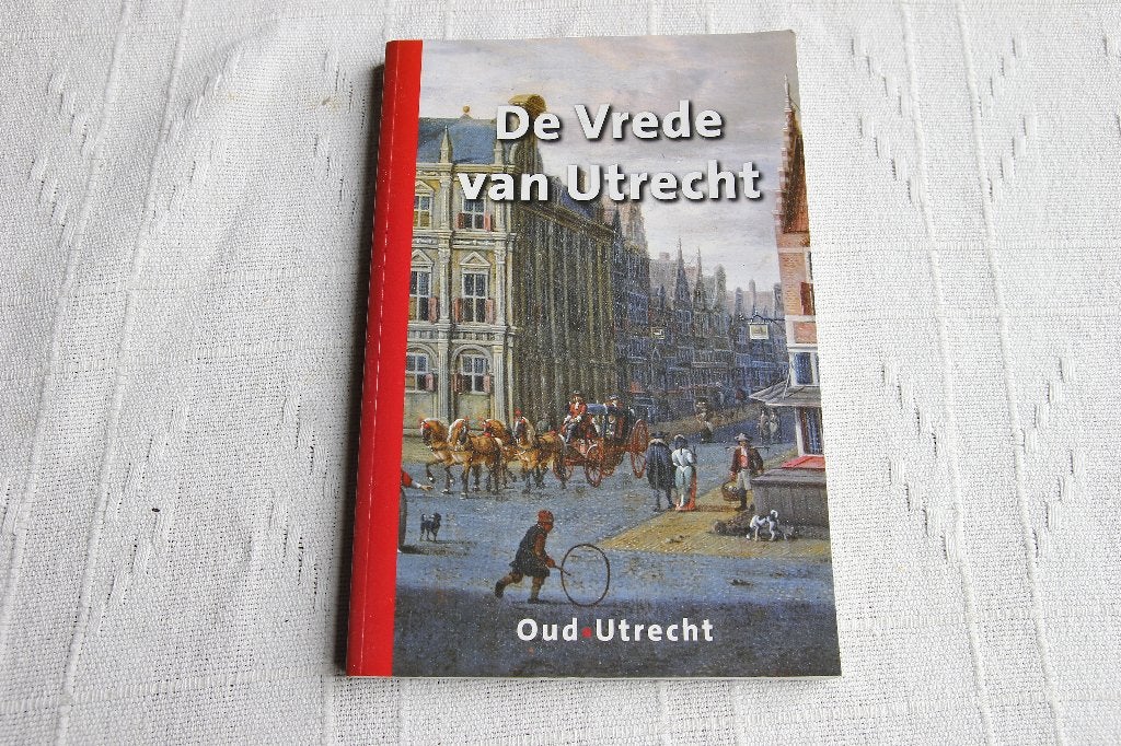 De vrede van Utrecht, Ophalen of Verzenden, Gelezen