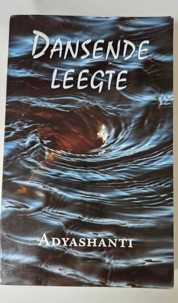 Dansende Leegte - Adyashanti (Spiritualiteit), Boeken, Ophalen, Achtergrond en Informatie, Spiritualiteit algemeen, Adyashanti