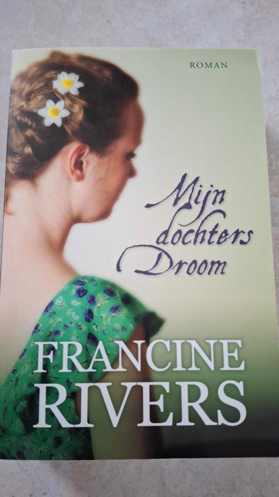 Francine Rivers - Mijn dochters droom, Ophalen of Verzenden, Zo goed als nieuw, Francine Rivers